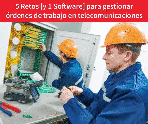 gestionar-órdenes-de-trabajo-en-telecomunicaciones