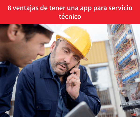 8 ventajas de tener una app para soporte tecnico