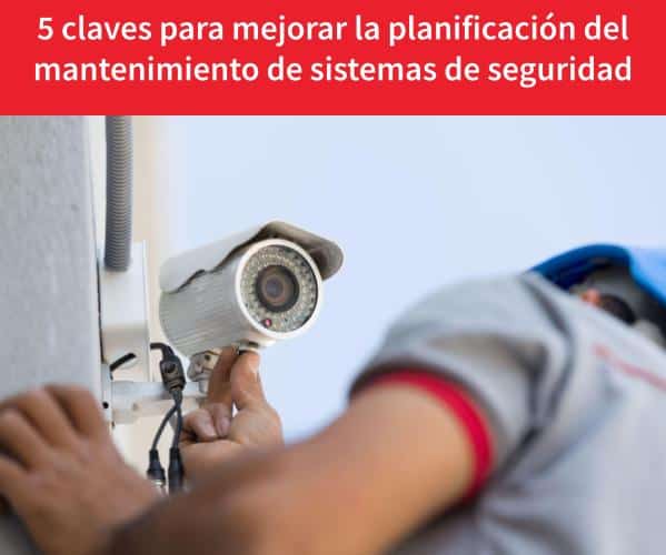 mantenimiento de sistemas de seguridad electrónica