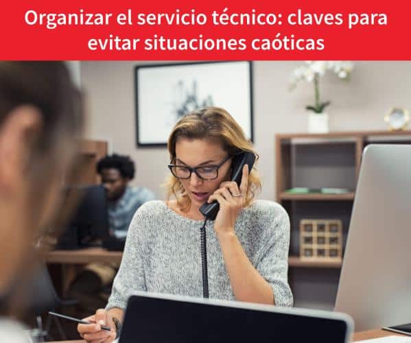 Organizar el servicio técnico