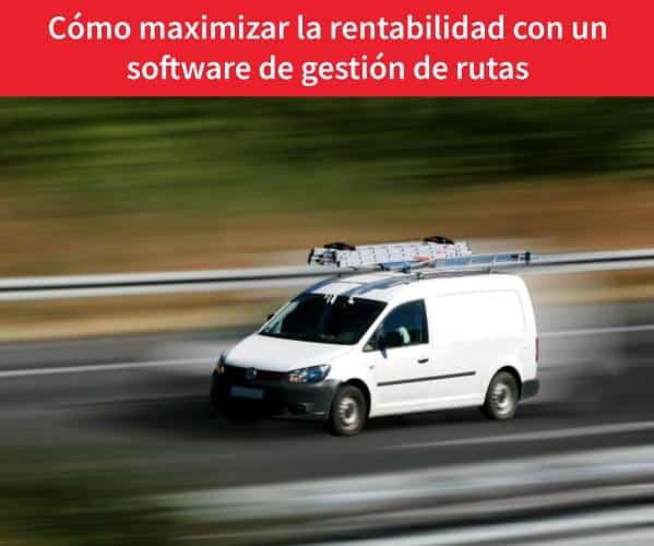 software de gestión de rutas