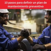 Cómo crear un plan de mantenimiento preventivo en 10 pasos