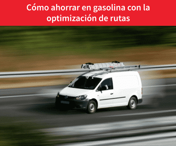 Ahorrar-en-gasolina-con-la-optimización-de-rutas-