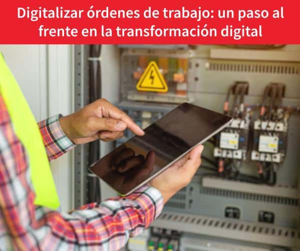 Digitalizar-órdenes-de-trabajo