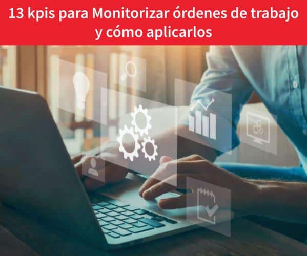 Monitorizar órdenes de trabajo