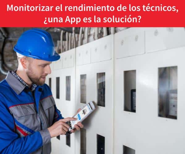 Monitorizar el rendimiento de los técnicos